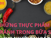 Sức khỏe đời sống - Đau dạ dày tránh tuyệt đối ăn 10 món này trong bữa sáng