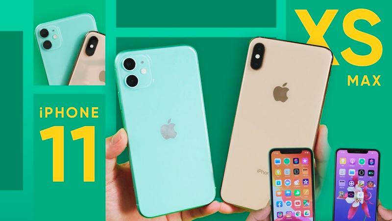 Iphone XS max và Iphone 11 thường được đặt lên bàn cân so sánh với nhau