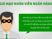 Pháp luật - Cảnh báo giả danh nhân viên ngân hàng lừa đảo qua mạng xã hội