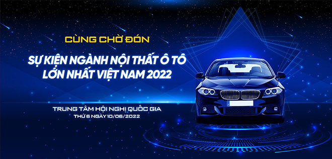 Sự kiện ngành nội thất ô tô Việt Nam 2022