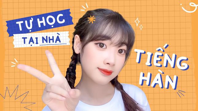 Nữ sinh trường Báo sở hữu kênh Youtube hàng nghìn người theo dõi chia sẻ cách tự học tiếng Hàn - 5