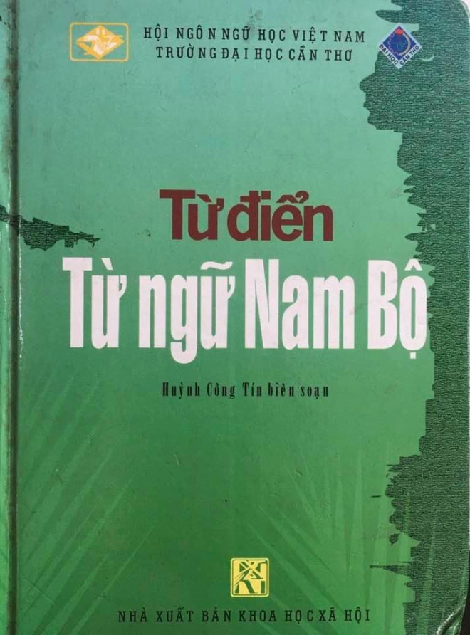 Từ điển "Từ ngữ Nam Bộ" do TS Huỳnh Công Tín biên soạn