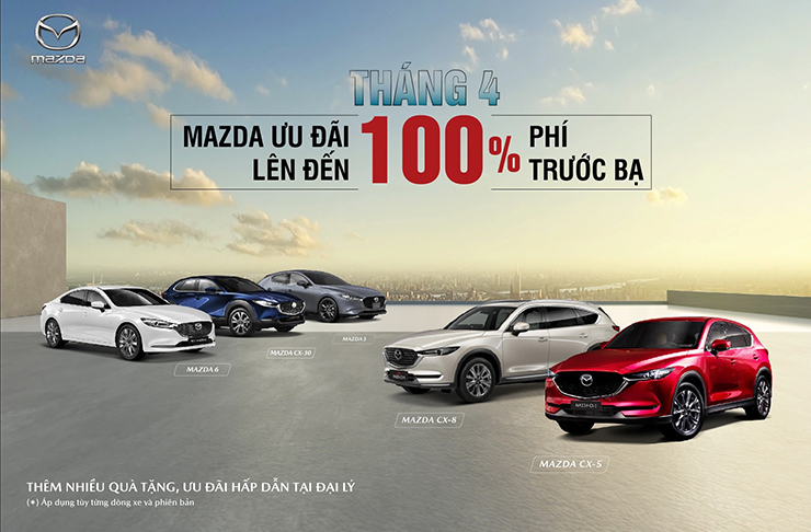 Mazda giảm 100% lệ phí trước bạ cho các dòng xe tại Việt Nam