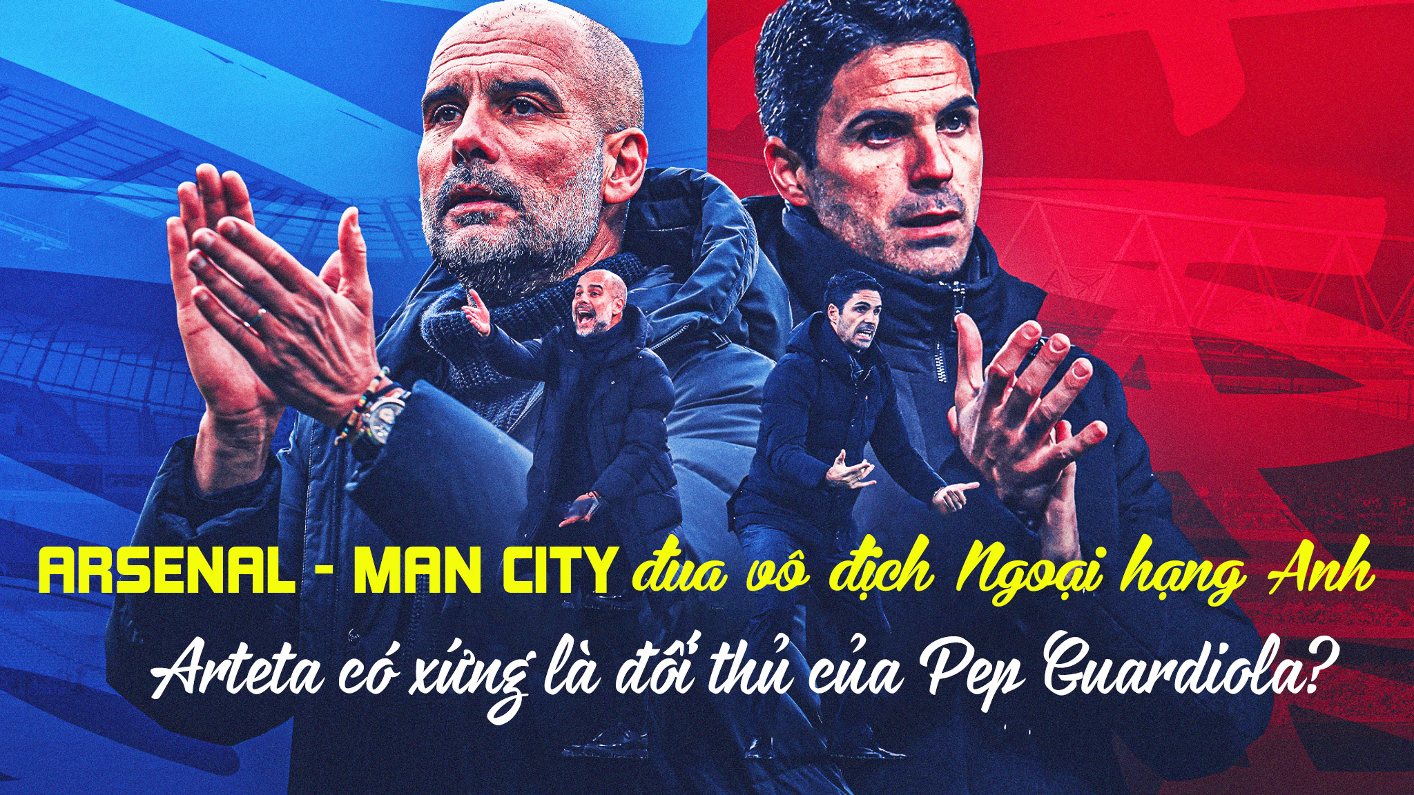 Arsenal - Man City đua vô địch: Arteta có xứng là đối thủ của Pep Guardiola? - 1