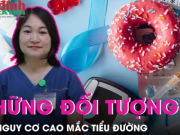 Sức khỏe đời sống - Những đối tượng có nguy cơ cao mắc bệnh tiểu đường