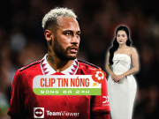 Bóng đá - Neymar chỉ muốn đến MU: Thương vụ &quot;bom tấn&quot; xảy ra khi nào? (Clip tin nóng bóng đá 24h)