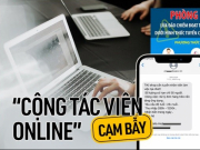 Pháp luật - Làm cộng tác viên online, chưa kịp nhận tiền “hoa hồng” tài khoản đã “bay” 450 triệu đồng