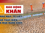 Kinh doanh - Báo động khẩn 11 nhà máy ‘tê liệt’, 9 hồ thủy điện ở mực nước chết