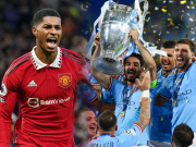 Bóng đá - Man City đoạt &quot;cú ăn 3&quot;: Rashford nóng mắt, quyết cùng MU lật đổ hàng xóm mùa tới