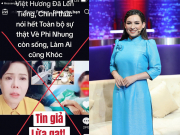 Đời sống Showbiz - Phi Nhung bị đồn vẫn còn sống, Việt Hương bức xúc lên tiếng