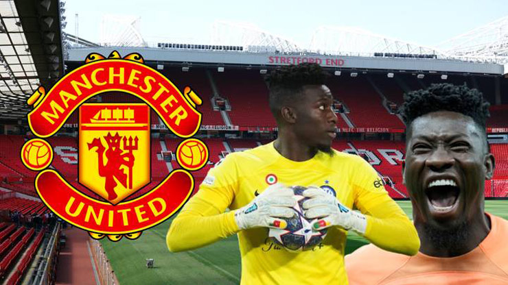 Rộ tin Andre Onana sắp gia nhập MU từ Inter Milan