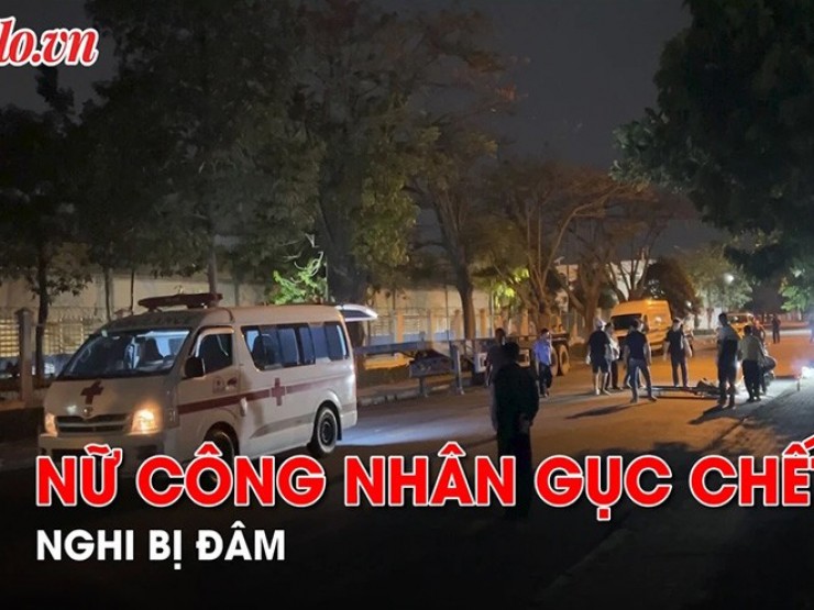 Video: Nữ công nhân gục chết bên chiếc xe máy, nghi bị đâm