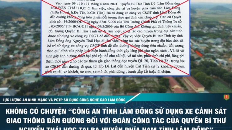 Công an tỉnh Lâm Đồng khẳng định hoàn toàn không có chuyện xe CSGT dẫn đường hơn 200 km. Ảnh: CA