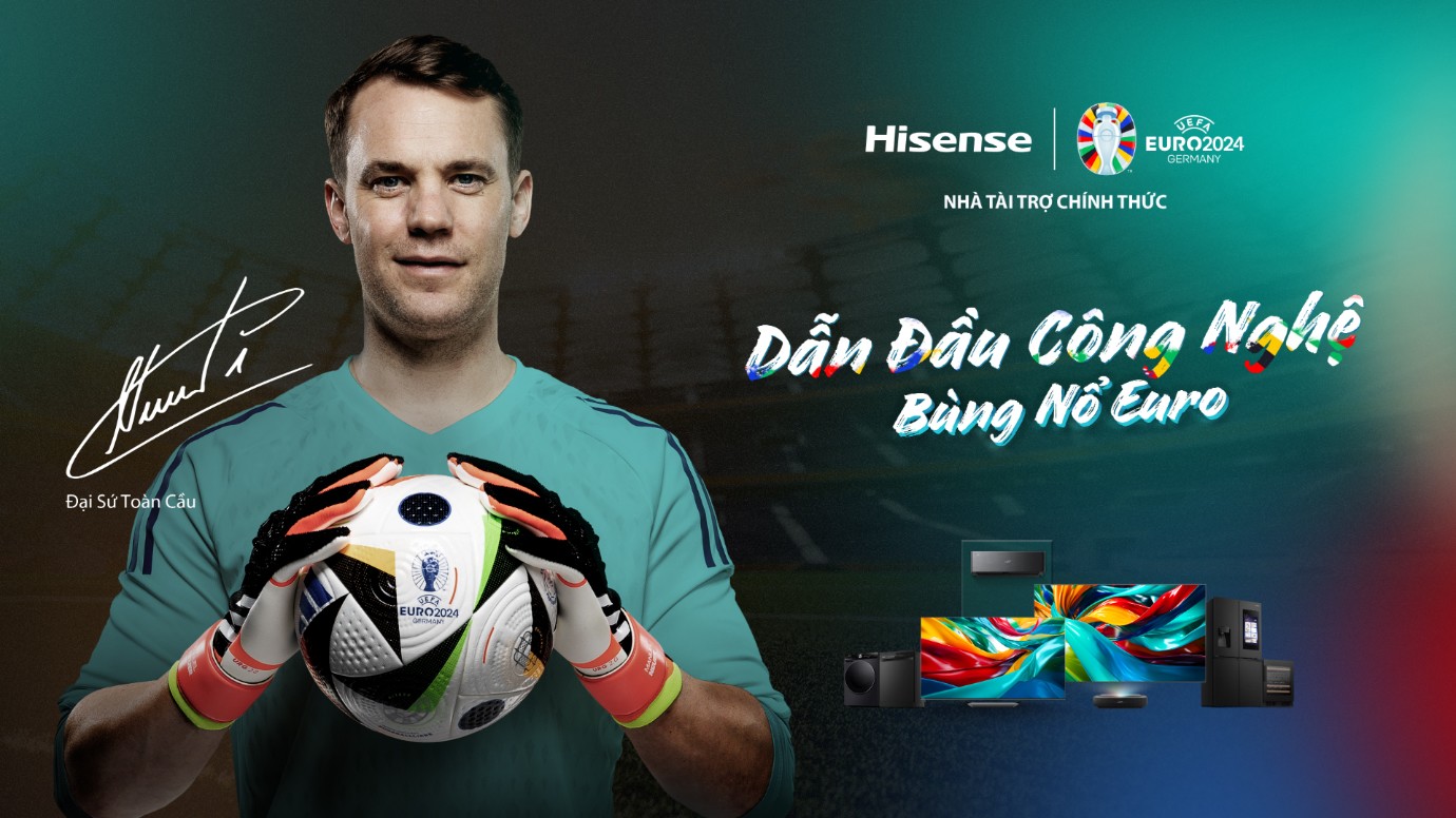 Manuel Neuer trở thành Đại sứ toàn cầu của Hisense trong chiến dịch “Dẫn Đầu Công Nghệ, Bùng Nổ EURO” - UEFA EURO 2024 - 1