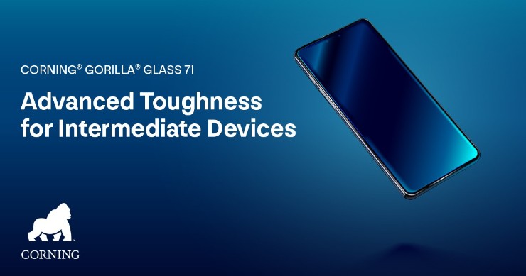 Corning Gorilla Glass 7i offers extreme drop resistance.