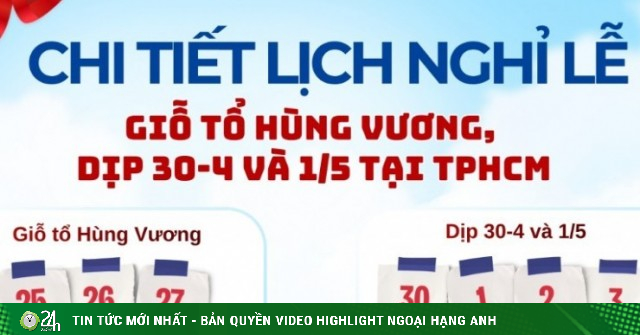 [Infographic] Chi tiết lịch nghỉ lễ Giỗ Tổ Hùng Vương, dịp 30/4 và 1/5 ở TPHCM
