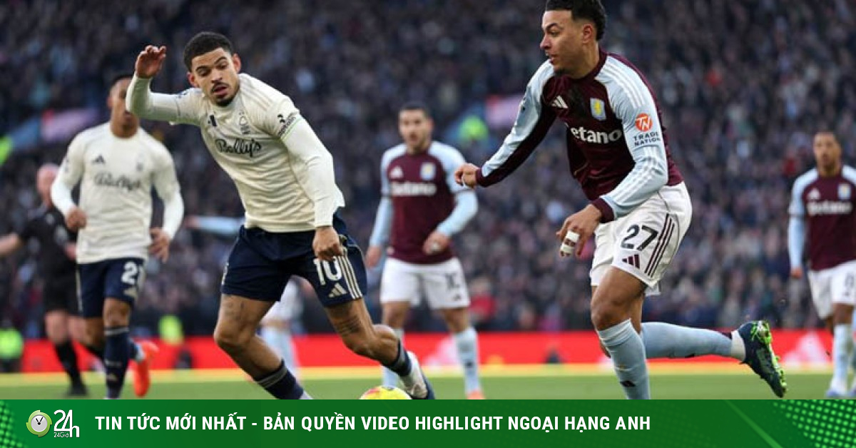 Trực tiếp bóng đá Nottingham Forest - Aston Villa: Tận dụng thời cơ vượt MU (Ngoại hạng Anh)