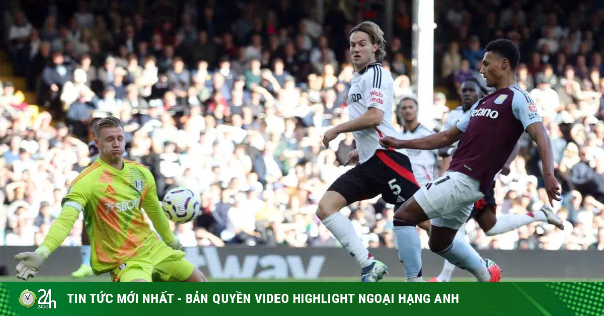 Trực tiếp bóng đá Fulham - Aston Villa: Kịch bản khó lường (Ngoại hạng Anh)