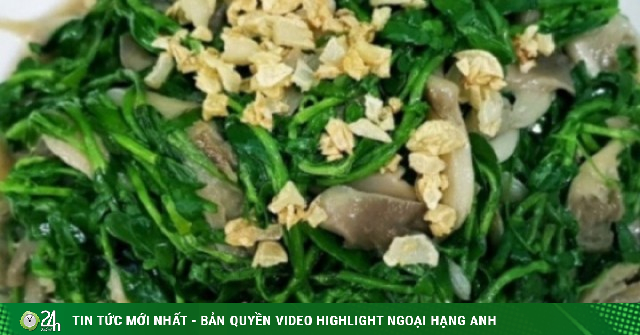 Rau mọc dại là ‘máy lọc độc tố’ tự nhiên mùa nắng nóng, chế biến nhiều món ngon