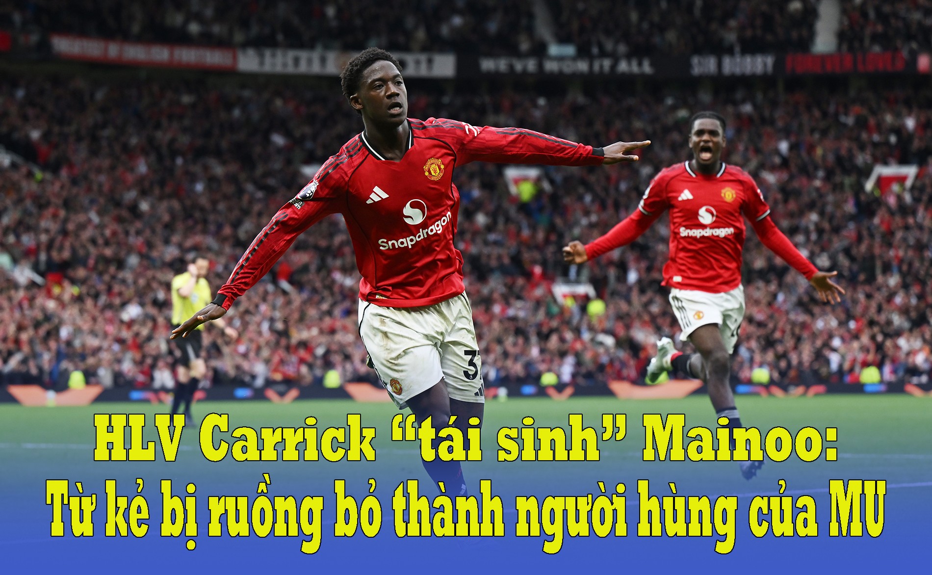  Từ kẻ bị ruồng bỏ thành người hùng của MU - 1