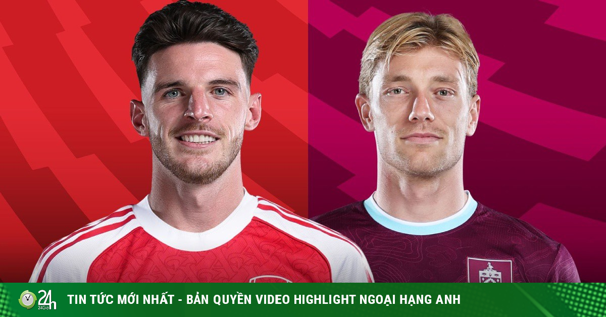 Trực tiếp bóng đá Arsenal - Burnley: Nhiệm vụ "dễ thở", tiến sát ngôi vương (Ngoại hạng Anh)