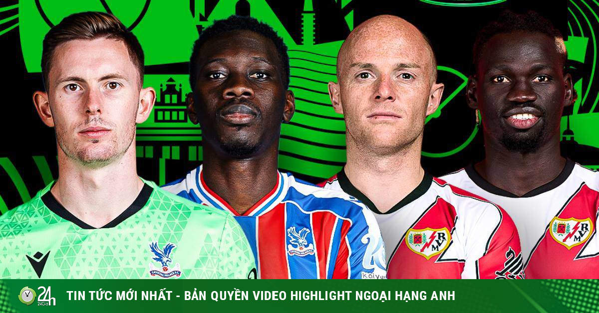 Dự đoán tỉ số Crystal Palace - Vallecano: Mơ cúp châu Âu thứ 2 về Anh (CK Conference League)