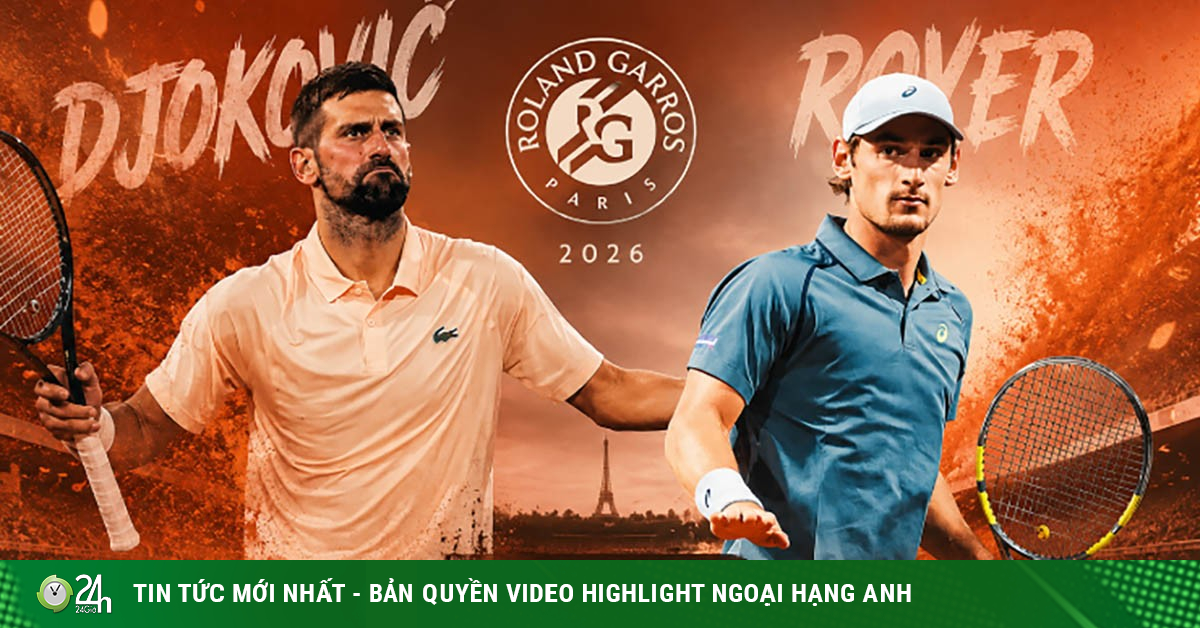 Video tennis Royer - Djokovic: So tài không khoan nhượng (Roland Garros)