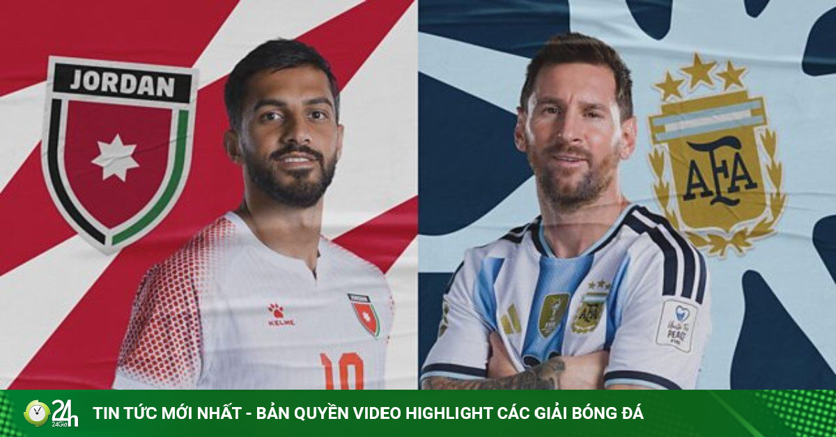 Trực tiếp bóng đá Jordan - Argentina: Chờ Messi tỏa sáng (World Cup)
