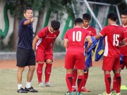 Bóng đá - U19 Việt Nam &quot;tập bắn&quot;, đua vé bán kết với Thái Lan &amp; Indonesia