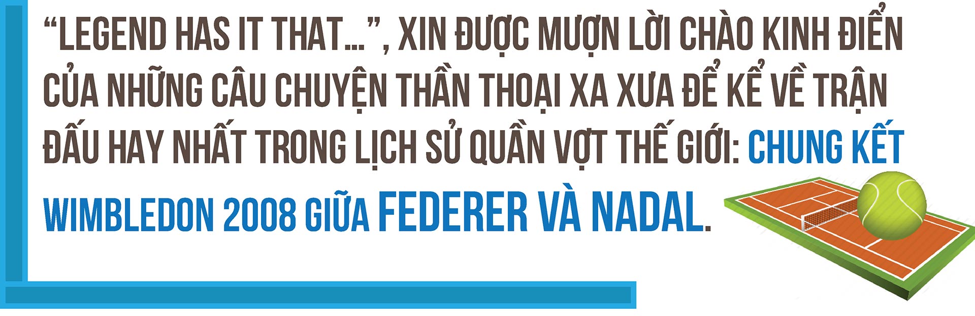 Siêu kinh điển Federer - Nadal: 10 năm trận đấu thiên niên kỷ (Chung kết Wimbledon 2008) - 2