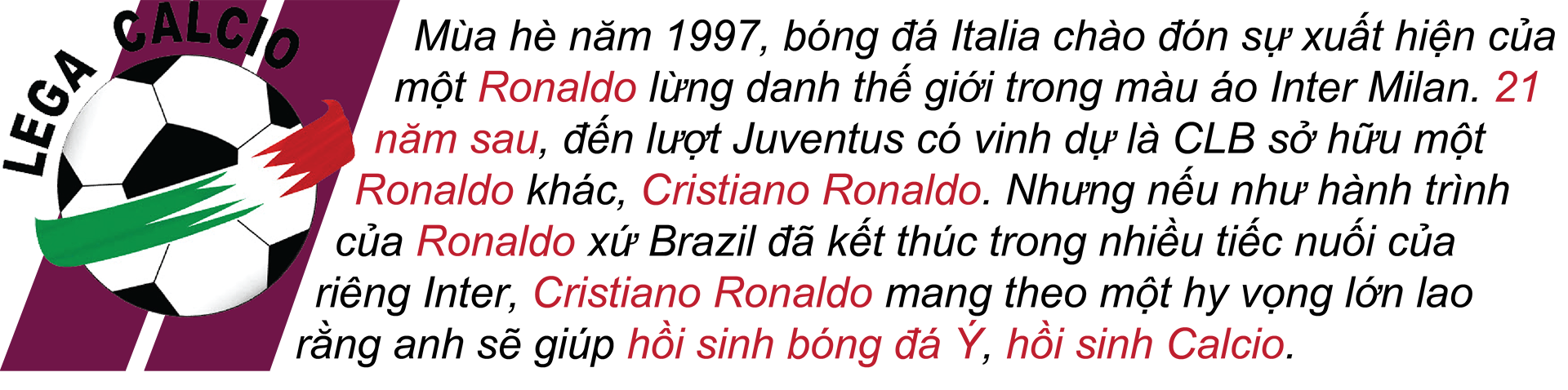 &#34;Vua&#34; Ronaldo chinh phạt Serie A: Tiếp bước Ro béo, phục hưng đế chế hoàng kim - 2