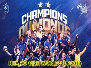 Bóng đá - Pháp - Tân vương World Cup 2018: Vượt đèo tử thần, nhà vô địch tuyệt đối