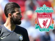 Bóng đá - Chuyển nhượng HOT 18/7: Liverpool quyết đè Chelsea, mua thủ môn 2.000 tỷ đồng