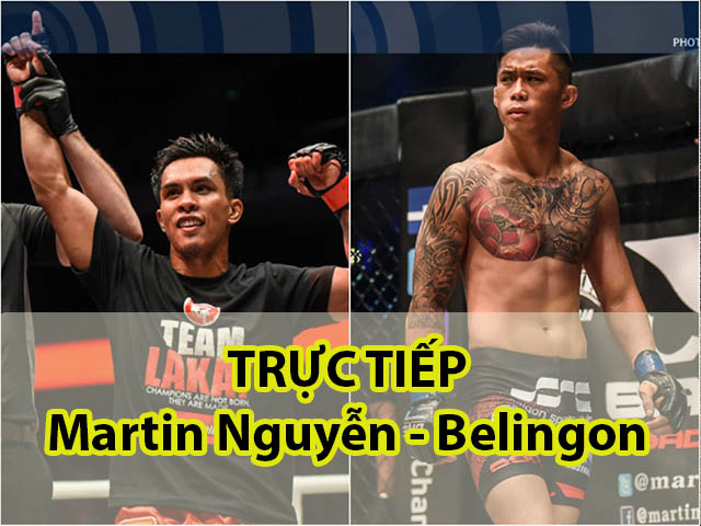 TRỰC TIẾP Martin Nguyễn – Kevin Belingon: Căng thẳng 5 hiệp (KT)