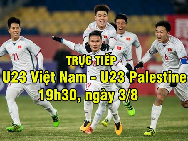 Trực tiếp bóng đá U23 Việt Nam - U23 Palestine: Chờ khởi đầu suôn sẻ
