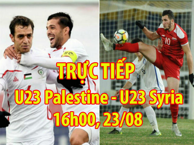 Trực tiếp bóng đá vòng 1/8 ASIAD, U23 Palestine - U23 Syria: Quyết chiến mơ kỳ tích