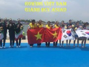 Thể thao - Các cô gái rowing VN ẵm HCV ASIAD: Từng đi phụ hồ, có người không biết bơi