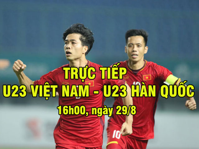 Trực tiếp bóng đá bán kết ASIAD U23 Việt Nam - U23 Hàn Quốc: Thầy Park gặp khắc tinh