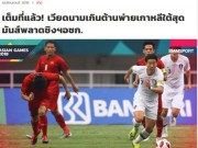 Bóng đá - Báo Thái Lan “ghen tỵ” với U23 Việt Nam, chúc đoạt HCĐ lịch sử