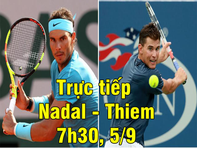 Trực tiếp Nadal - Thiem: Giằng co dữ dội set 3 (Tứ kết US Open)