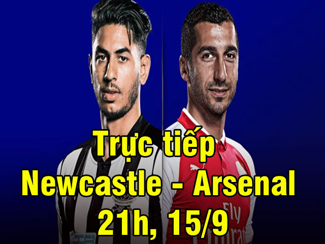 Trực tiếp bóng đá Newcastle - Arsenal: ”Pháo thủ” tiếp mạch thăng hoa