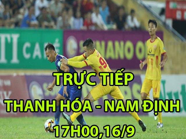 Trực tiếp bóng đá Thanh Hóa - Nam Định: Hiểm họa từ kẻ cùng đường