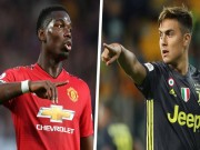 Bóng đá - Fan MU đòi bán Pogba: Rung chuyển &quot;bom tấn&quot; Dybala + 50 triệu bảng