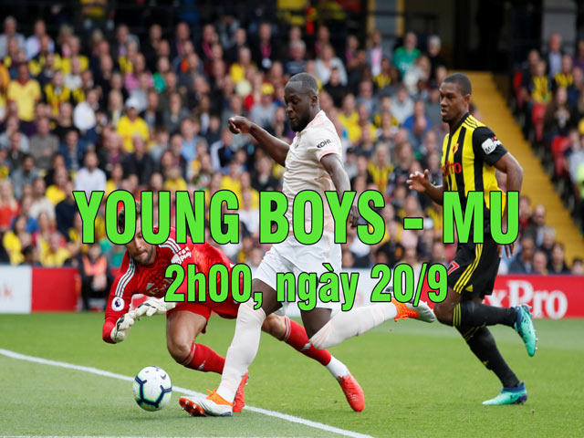 Nhận định bóng đá Cup C1 Young Boys - MU: Khiêu vũ với bầy ”Quỷ”