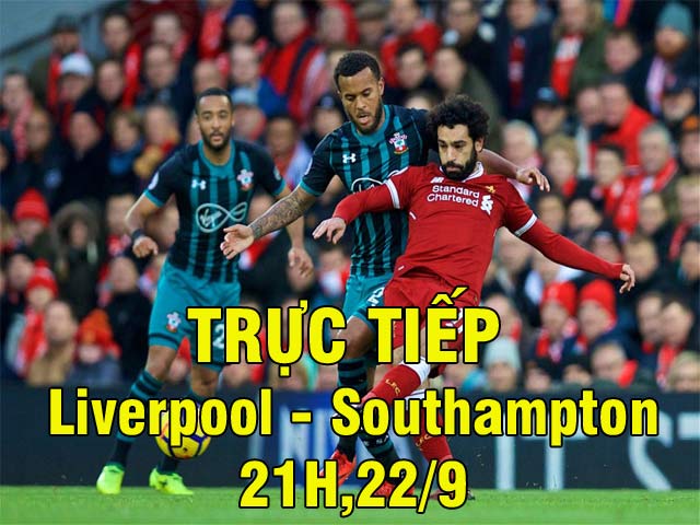 Trực tiếp bóng đá Liverpool - Southampton: 4 SAO tấn công xuất trận