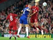 Bóng đá - Chi tiết Liverpool - Chelsea: Nỗ lực vô vọng (KT)