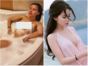 Đời sống Showbiz - Hot girl 'Tuyệt tình cốc' khoe ảnh khỏa thân trong bồn tắm gây xôn xao mạng xã hội