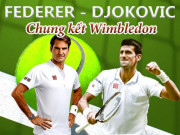 Thể thao - Federer – Djokovic, chung kết Wimbledon: 1 núi không thể có 2 hổ