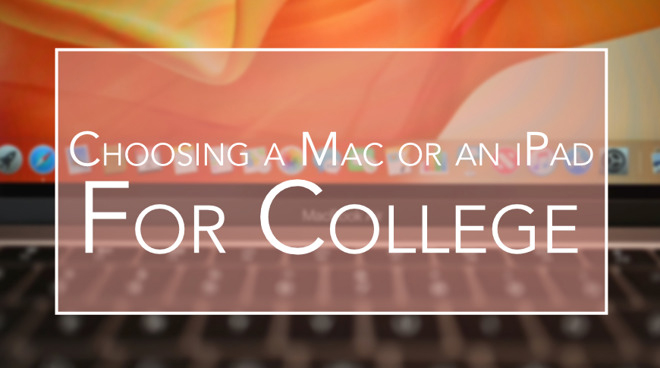 Sinh viên nên chọn iPad hay Macbook?