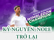 Thể thao - Djokovic vượt Federer - Nadal vô địch Wimbledon: &quot;Kẻ hủy diệt&quot; trở lại